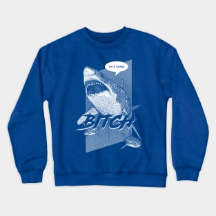 Im a Shark Bitch English Crewneck Sweatshirt